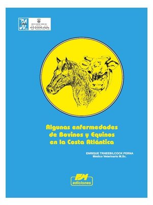 cover image of Algunas enfermedades de bovinos y equinos en la Costa Atlántica